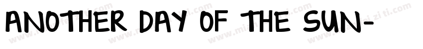 ANOTHER DAY OF THE SUN字体转换
